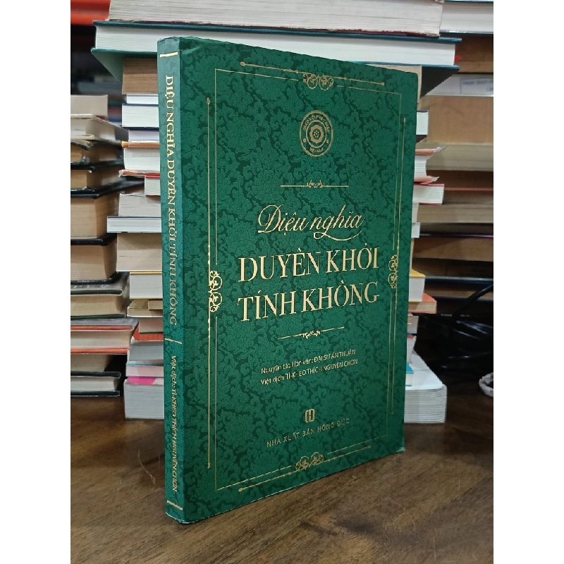Diệu nghĩa duyên khởi tính không - Đại sư Ấn Thuận (Tì-kheo Thích Nguyên Chơn dịch) 506641