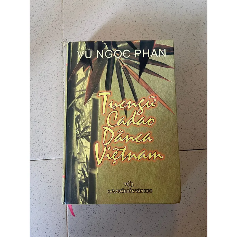 Tục ngữ, Ca dao, Dân ca Việt Nam – Vũ Ngọc Phan 712163