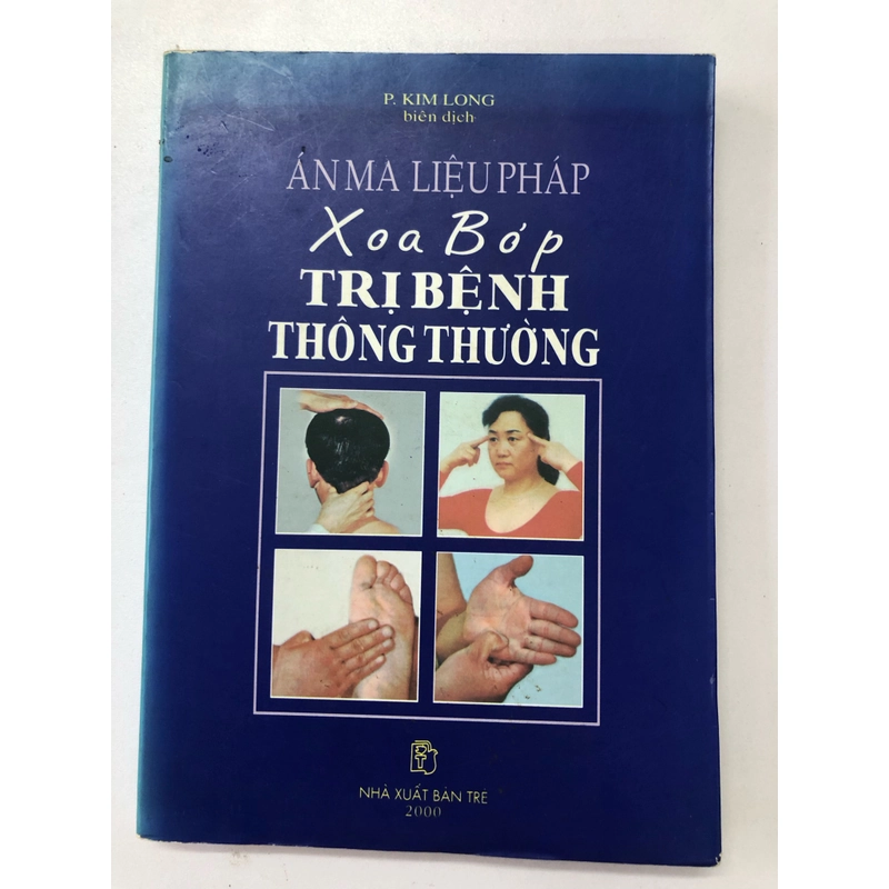 ÁM MA LIỆU PHÁP XOA BÓP TRỊ BỆNH THÔNG THƯỜNG ( sách dịch) 283112