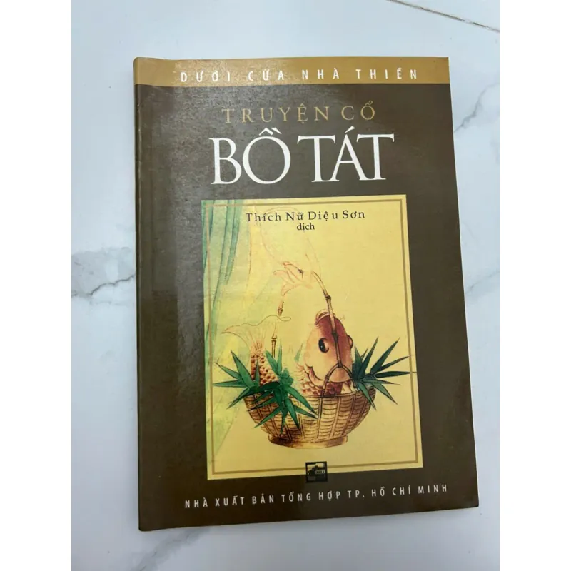 Truyện Cổ Bồ Tát (Dưới Cửa Nhà Thiền)	Thích Nữ Diệu Sơn (Dịch) 659274