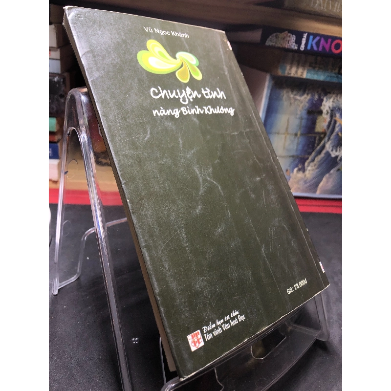 Chuyện tình nàng Bình Khương 2011 mới 70% ố bẩn nhẹ Vũ Ngọc Khánh HPB0906 SÁCH VĂN HỌC 915150