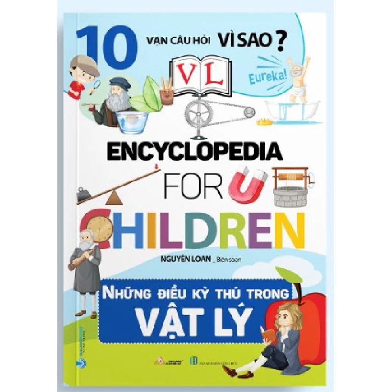 10 Vạn câu hỏi vì sao - Những điều kỳ thú trong vật lý mới 100% HCM.PO Nguyễn Loan Oreka-Blogmeo 180339