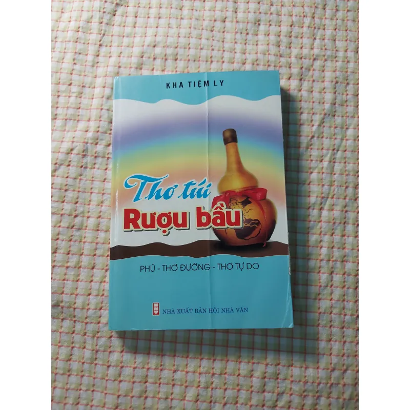 THƠ TÚI RƯỢU BẦU - KHA TIỆM LY 713717