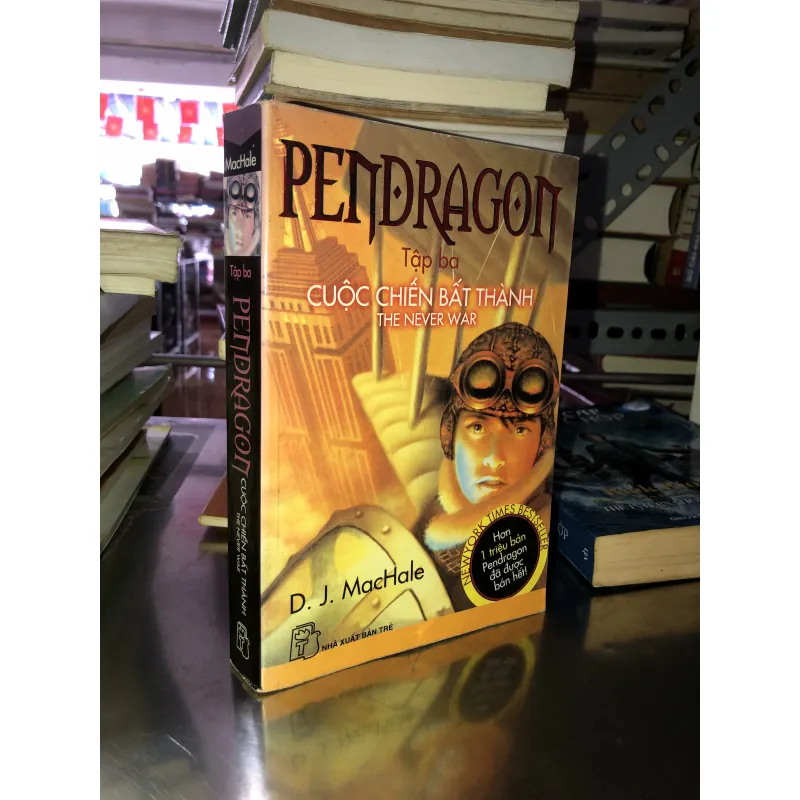 Pendragon - tập ba - Cuộc chiến bất thành - D. J. MacHale 1031235