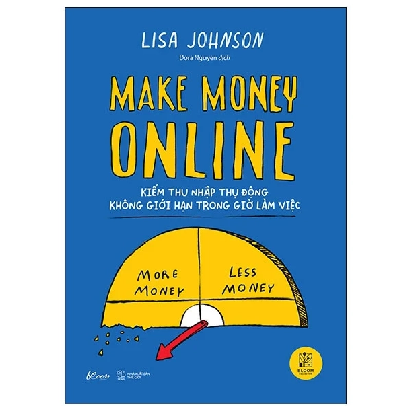 Make Money Online - Kiếm Thu Nhập Thụ Động Không Giới Hạn Trong Giờ Làm Việc - Lisa Johnson 280885