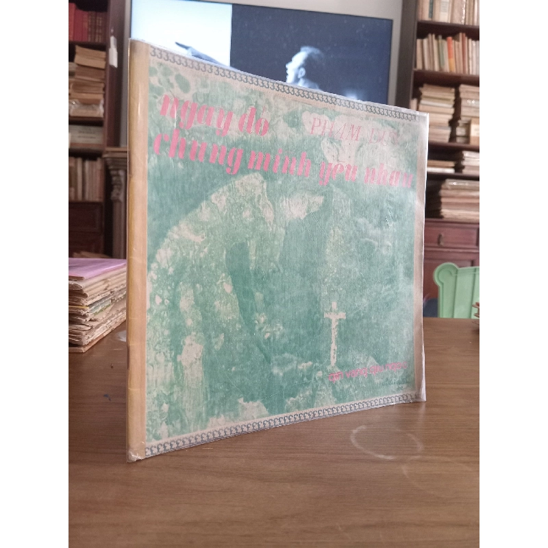 Nhạc quyển Ngày đó chúng mình yêu nhau - Phạm Duy 976689