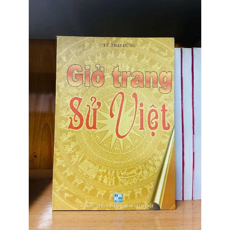 [Sách Cũ SCGR] Giở trang Sử Việt - Lê Thái Dũng LỊCH SỬ - CHÍNH TRỊ - TRIẾT HỌC VAVO0810 682971