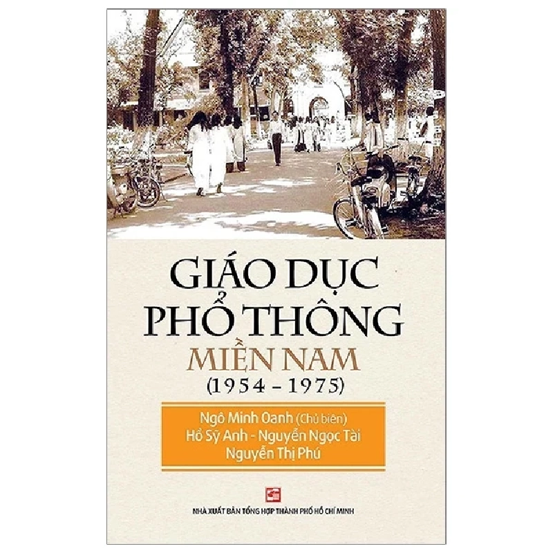 Giáo Dục Phổ Thông Miền Nam 1954-1975 (2019) - Ngô Minh Oanh, Hồ Sỹ Anh, Nguyễn Ngọc Tài, Nguyễn Thị Phú 359305