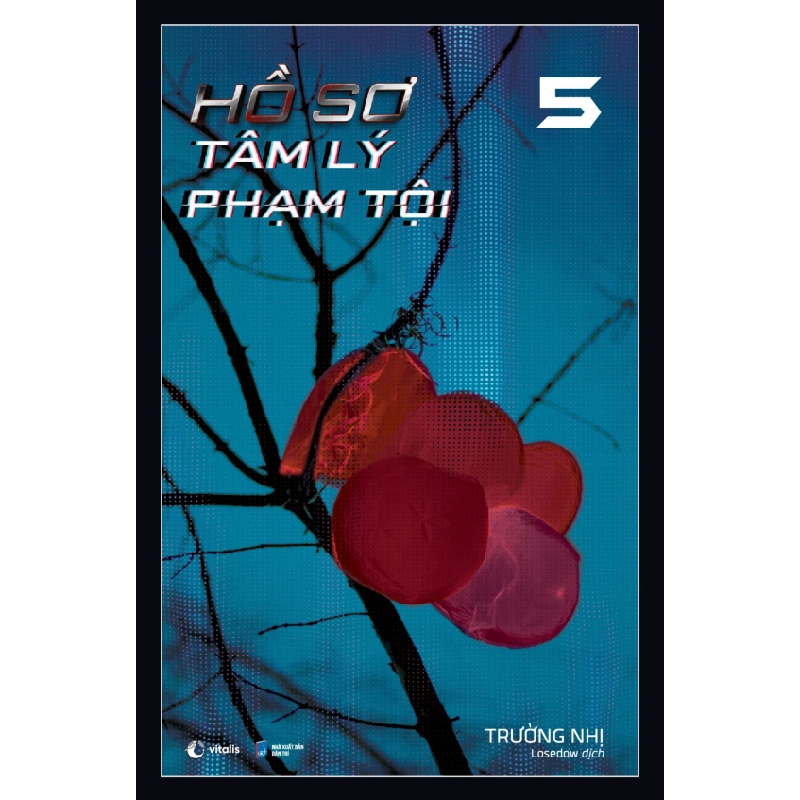 Hồ Sơ Tâm Lý Phạm Tội - Tập 5 - Bản Đặc Biệt - Trường Nhị 282570