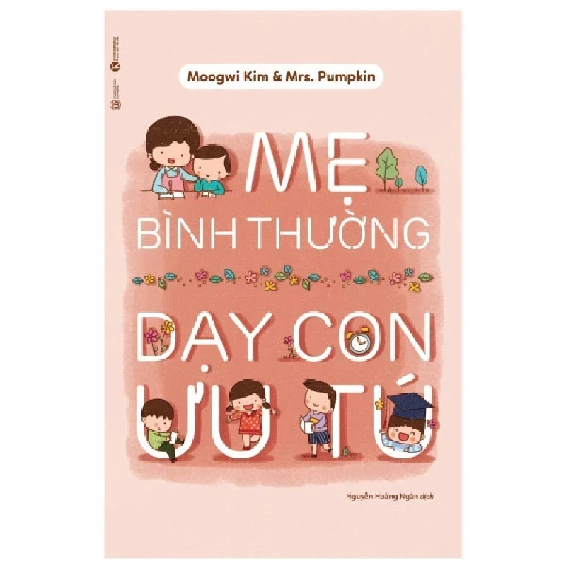 Mẹ Bình Thường Dạy Con Ưu Tú - Moogwi Kim, Pumpkin (Mới 100%) Cẩm nang làm cha mẹ, Thái Hà Books - SÁCH ĐẠI HỌC 489121