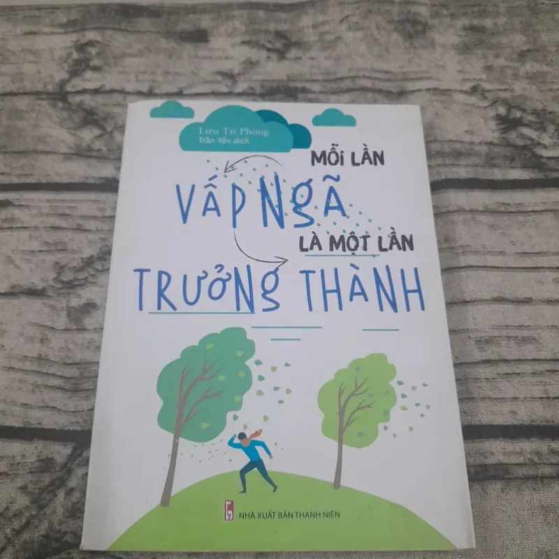 Mỗi lần vấp ngã là một lần trưởng thành. Tác giả Liêu Trí Phương 623528