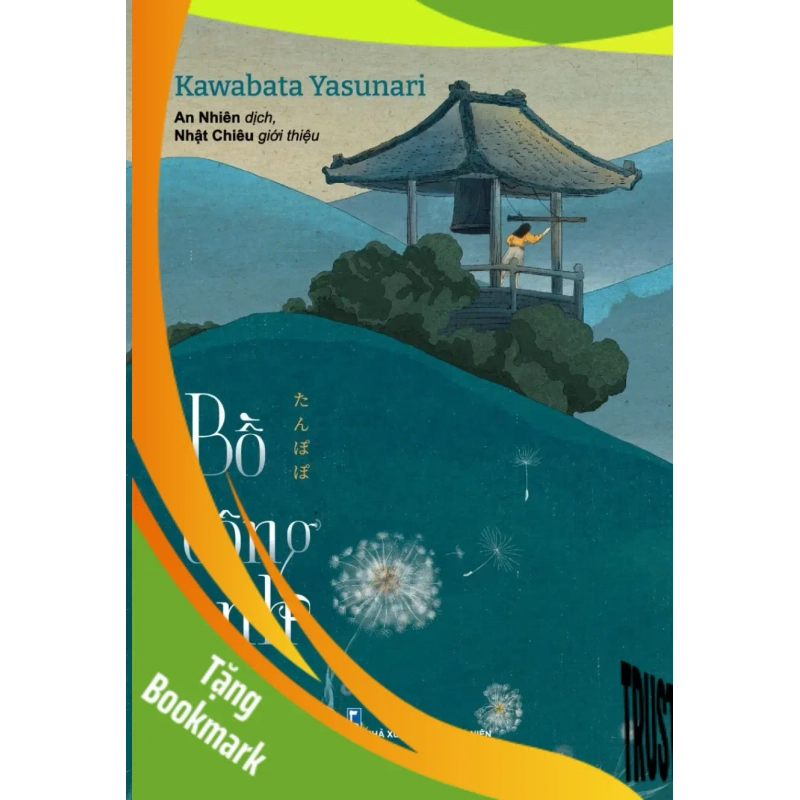 (TẶNG BOOKMARK) Bồ Công Anh Kawabata Yasunari - Huy Hoàng Book VĂN HỌC 939917