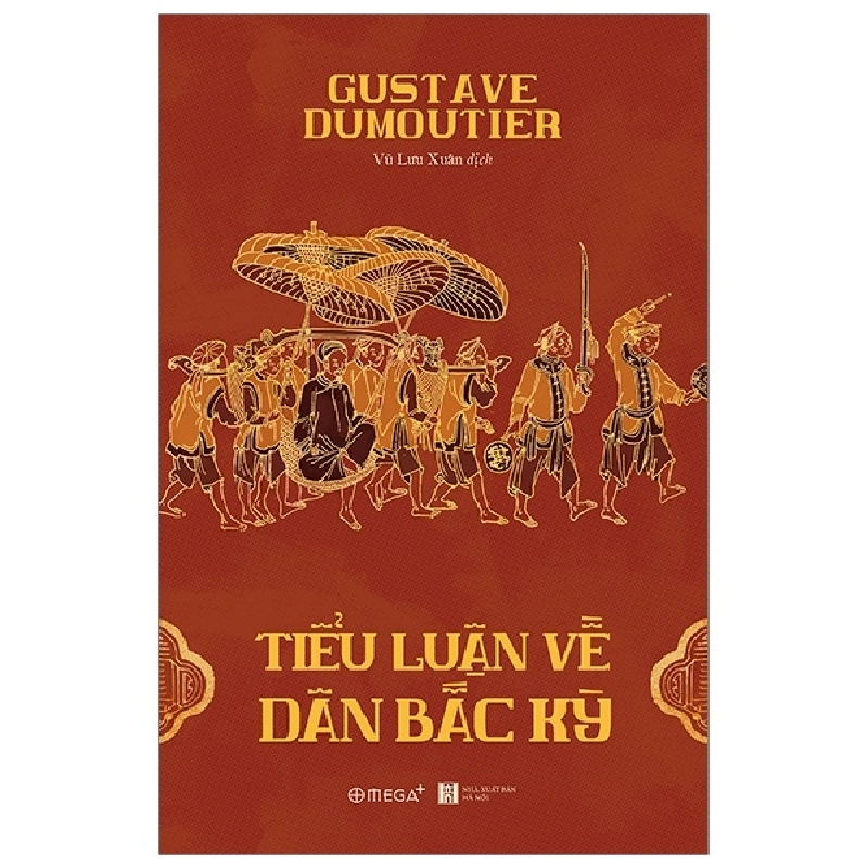 Tiểu Luận Về Dân Bắc Kỳ - Gustave Dumoutier 294471