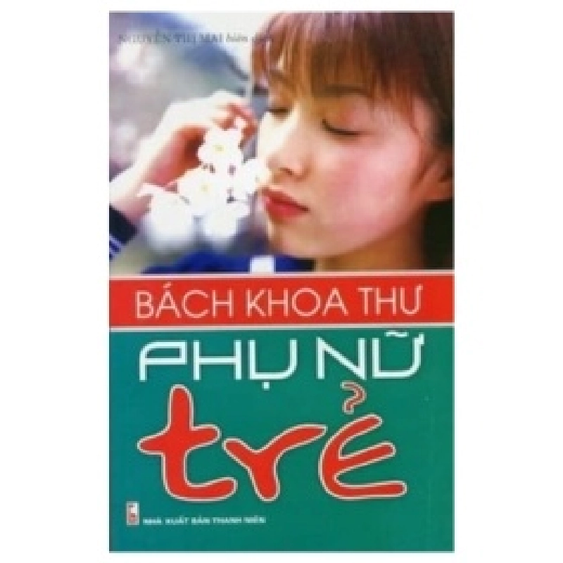 Bách Khoa Thư Phụ Nữ Trẻ - Nguyễn Thị Mai ASB.PO Oreka Blogmeo 230225 390272