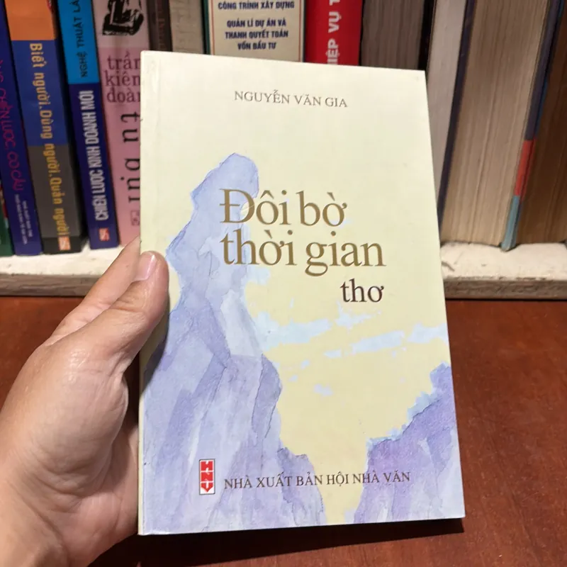 [Thủ Bút] - II Thơ: Đôi Bờ Thời Gian - Nguyễn Văn Gia - 2010 791499