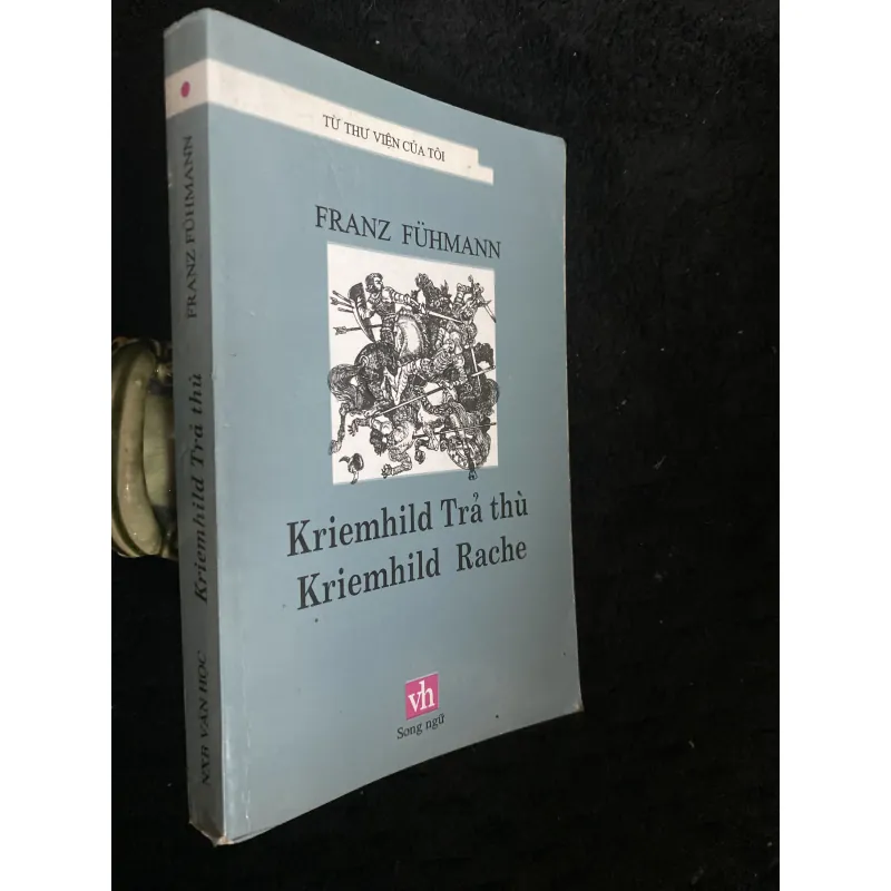 Kriemhild Trả thù (Kriemhild Rache) Franz Fühmann, 1030913