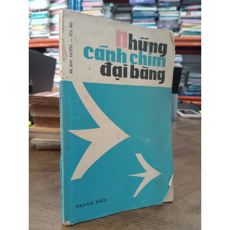 Những cánh chim đại bàng - Hà Bình Nhưỡng, Hữu Mai 509879