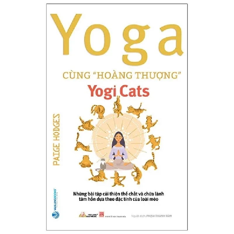 Yoga Cùng "Hoàng Thượng" - Yogi Cats - Paige Hodges (Mới 100%) Sách thể dục, thể Thao, Văn Lang Books - SÁCH ĐẠI HỌC 483643