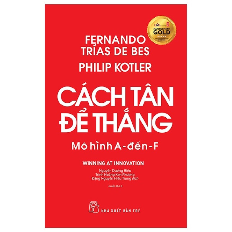 Cách Tân Để Thắng - Mô Hình A Đến F - Fernando Trías De Bes, Philip Kotler 137959