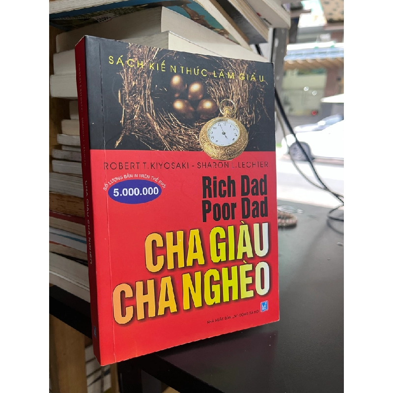 Cha giàu cha nghèo - Robert T.Kiyosaki & Sharon L.Lechter 477072