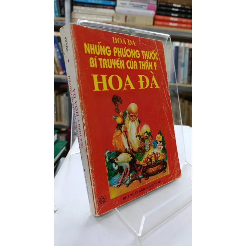 NHỮNG PHƯƠNG THUỐC BÍ TRUYỀN CỦA THẦN Y HOA ĐÀ - HOA ĐÀ 755177