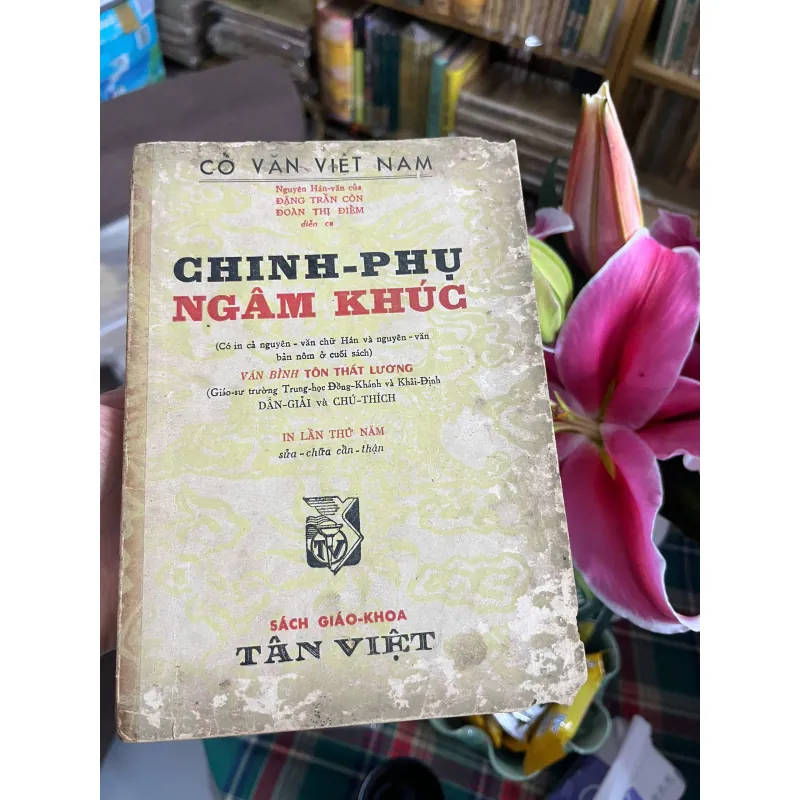 Chinh Phụ Ngâm Khúc – Văn Bình Tôn Thất Lương (Dẫn giải và chú thích) 926446