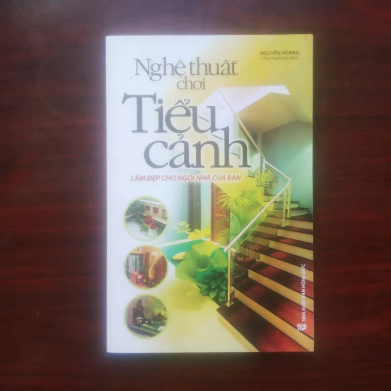 [Sách Kiến Trúc] Nghệ Thuật Chơi Tiểu Cảnh - Làm Đẹp Cho Ngôi Nhà Của Bạn  974801