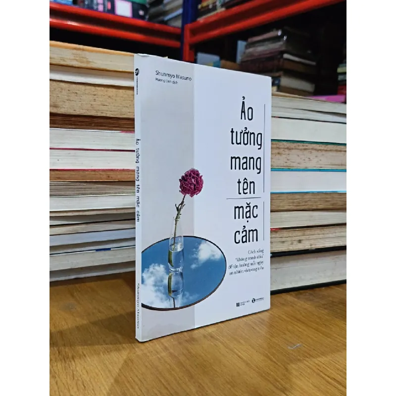 Ảo tưởng mang tên mặc cảm - Shunmyo Masuno (Hương Linh dịch) 577747