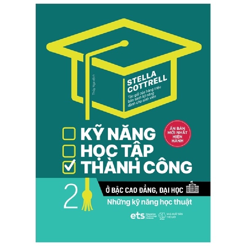 Kỹ Năng Học Tập Thành Công Ở Bậc Cao Đẳng, Đại Học - Tập 2: Những Kỹ Năng Học Thuật - Stella Cottrell 137167