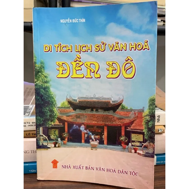 Di tích lịch sử văn hoá đền Đô – Nguyễn Đức Thìn (biên soạn) 589524