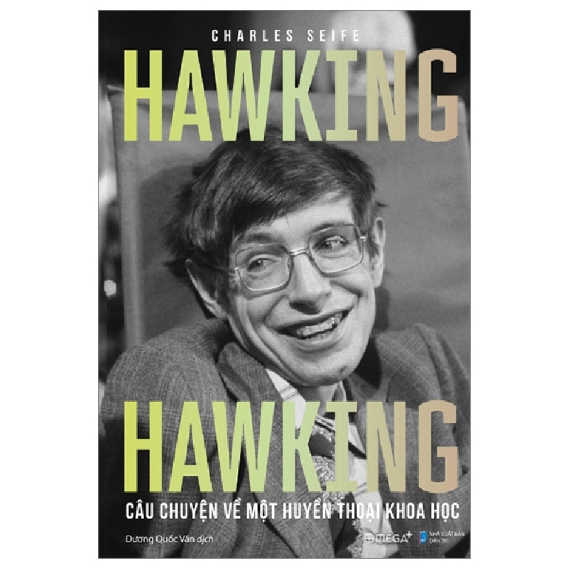 Hawking Hawking - Câu Chuyện Về Một Huyền Thoại Khoa Học - Charles Seife New 100% HCM.PO 344443