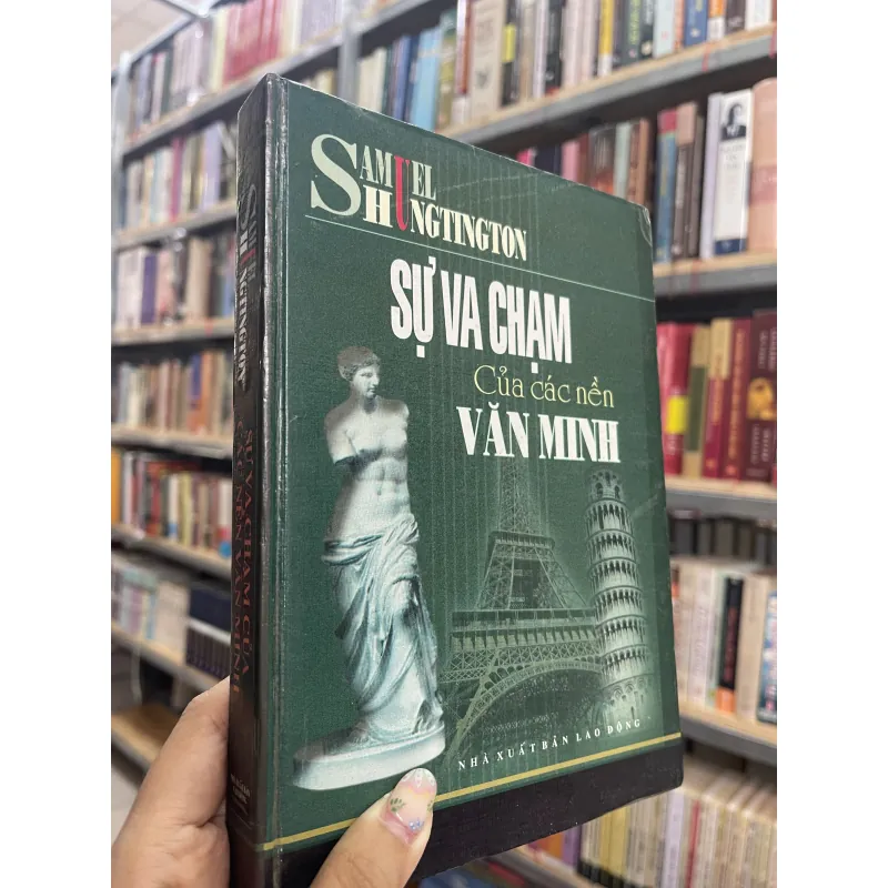 SỰ VA CHẠM CỦA CÁC NỀN VĂN MINH - SAMUEL HUTINGTON 937160