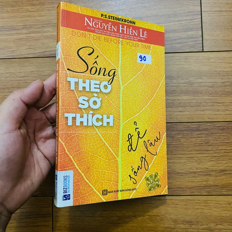 Sống Theo Sở Thích Để Sống Lâu - P.S. Steinekrohn#HATRA 500324