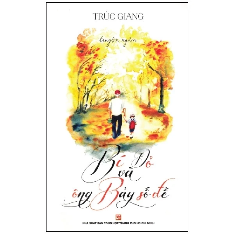 Bí Đỏ Và Ông Bảy Số Đề - Trúc Giang 403721