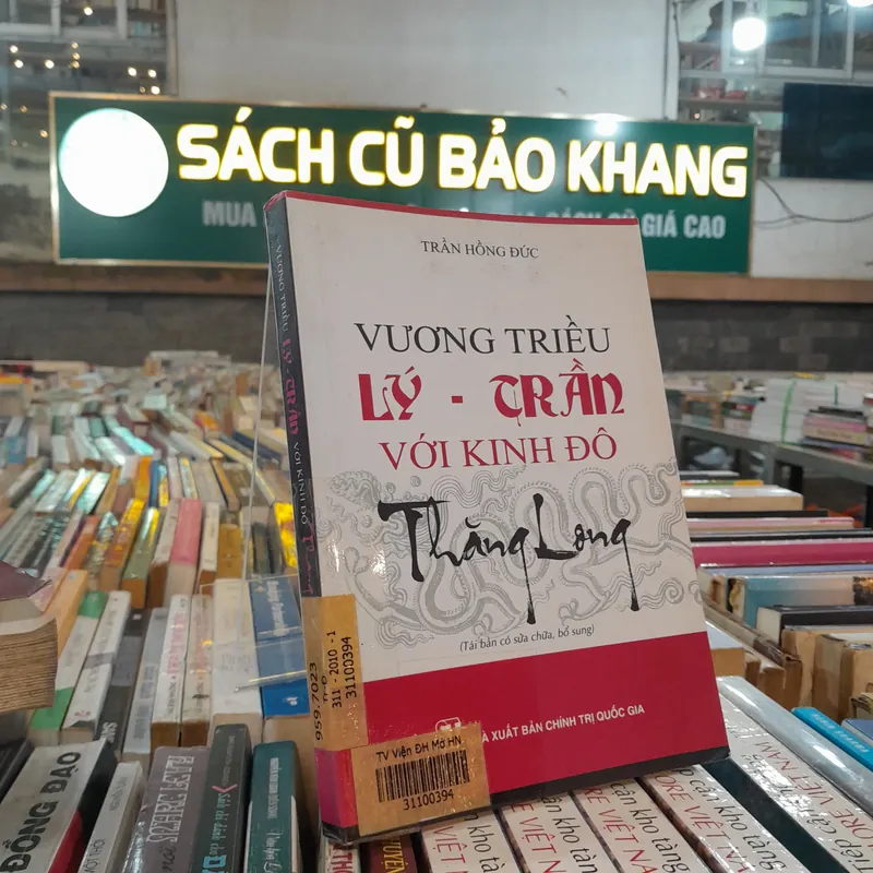 VƯƠNG TRIỀU LÝ TRẦN VỚI KINH ĐÔ THĂNG LONG - TRẦN HỒNG ĐỨC 696956