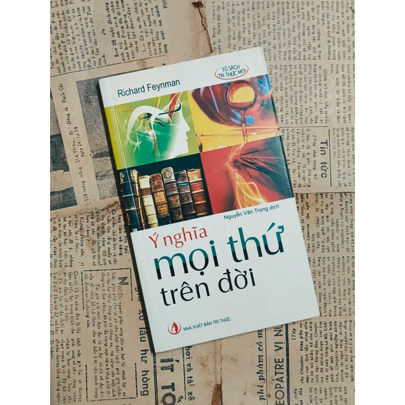 Ý Nghĩa Của Mọi Thứ Trên Đời - Richard Feynman 972003