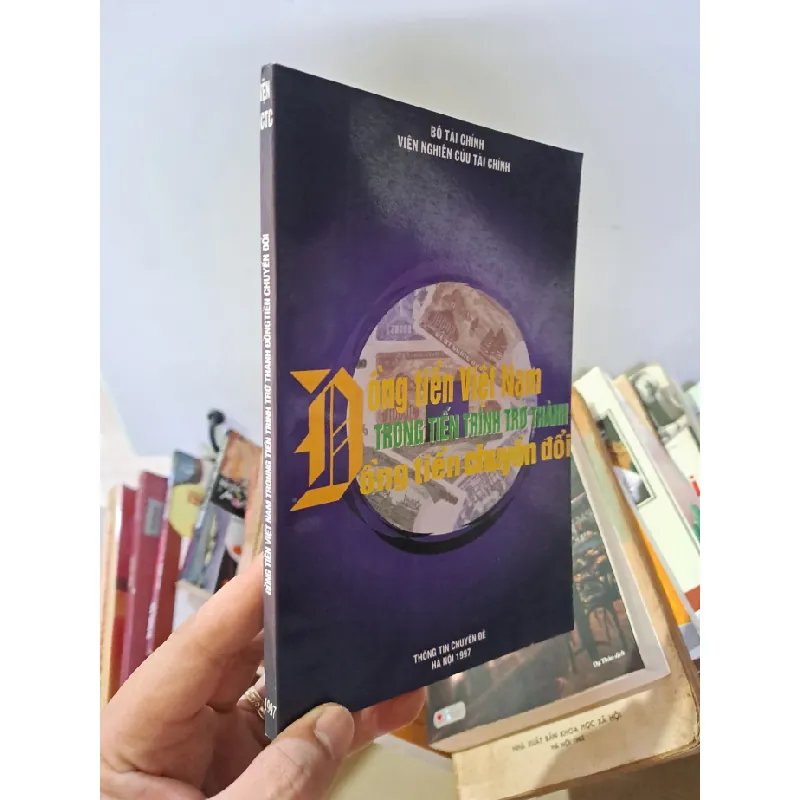 [Sách Cũ SCGR] Đồng tiền Việt Nam trong tiến trình trở thành đồng tiền chuyển đổi mới 90% ố nhẹ Bộ tài chính 1997 HCM0308 KINH TẾ - TÀI CHÍNH - CHỨNG KHOÁN 683313