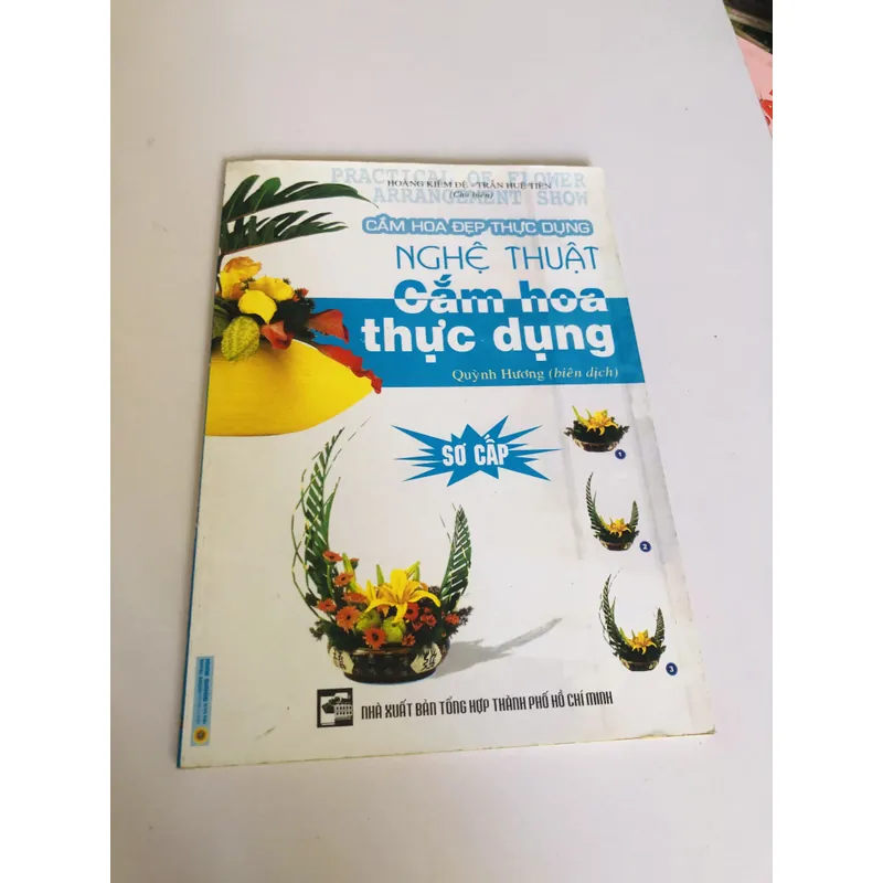 NGHỆ THUẬT CẮM HOA THỰC DỤNG ( SƠ CẤP) 591890
