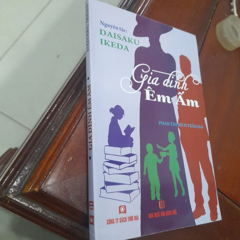 Daisaku Ikeda - GIA ĐÌNH ÊM ẤM 452306