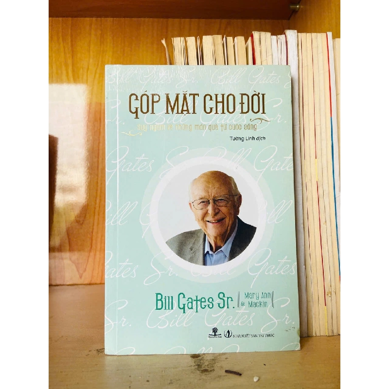Góp mặt cho đời / Bill Gates Sr. Kỹ năng sống VAVO3101 790044