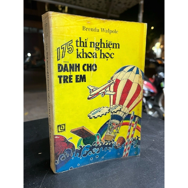 175 thí nghiệm khoa học dành cho trẻ em - Brenda Walpole 797051