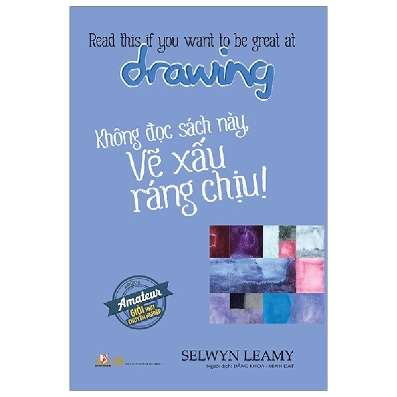 Không Đọc Sách Này, Vẽ Xấu Ráng Chịu ! - Selwyn Leamy ASB.PO Oreka Blogmeo 230225 394717