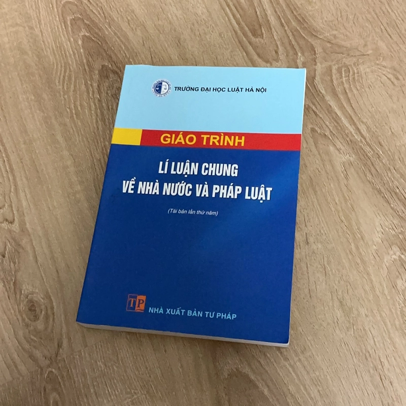 Giáo trình lý luận chung về nhà nước và pháp luật - Đại học Luật 478496
