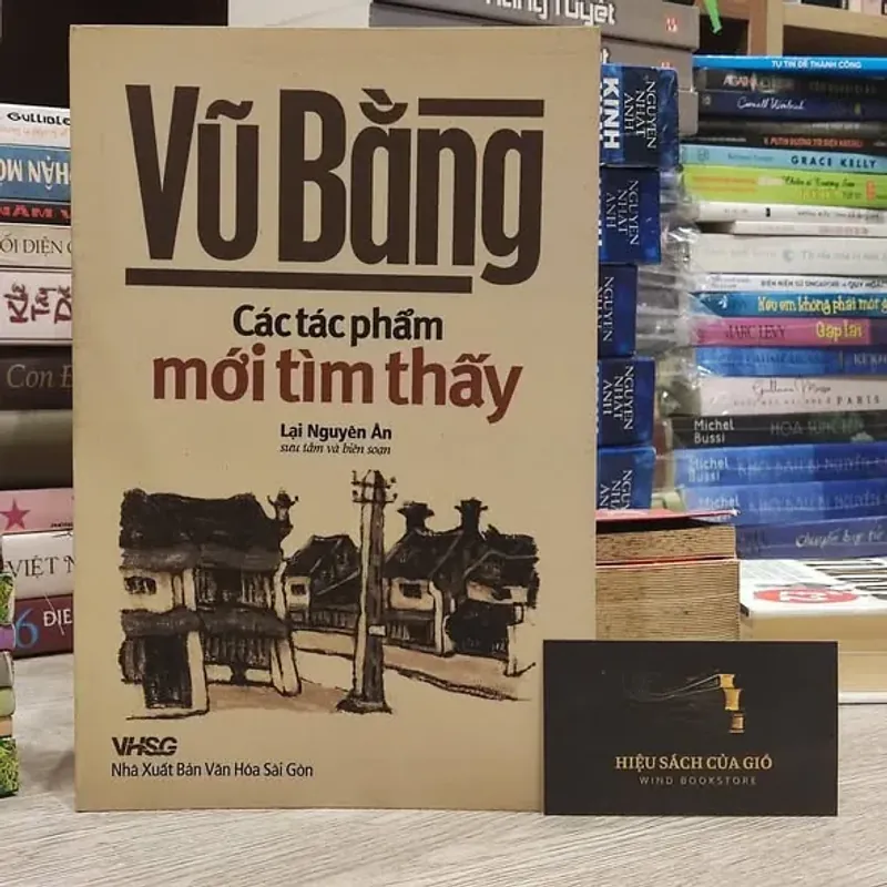 Vũ Bằng - Các tác phẩm mới tìm thấy - Lại Nguyên Ân 759490