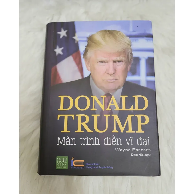 DONALD TRUMP - MÀN TRÌNH DIỄN VĨ ĐẠI (720 trang - bìa cứng, sách đẹp) 731306