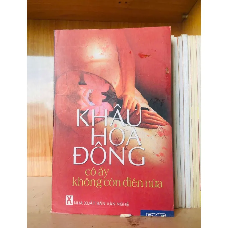 [Sách Cũ SCGR] Cô ấy không còn điên nữa - Khâu Hoa Đông VĂN HỌC VAVO0810 684322