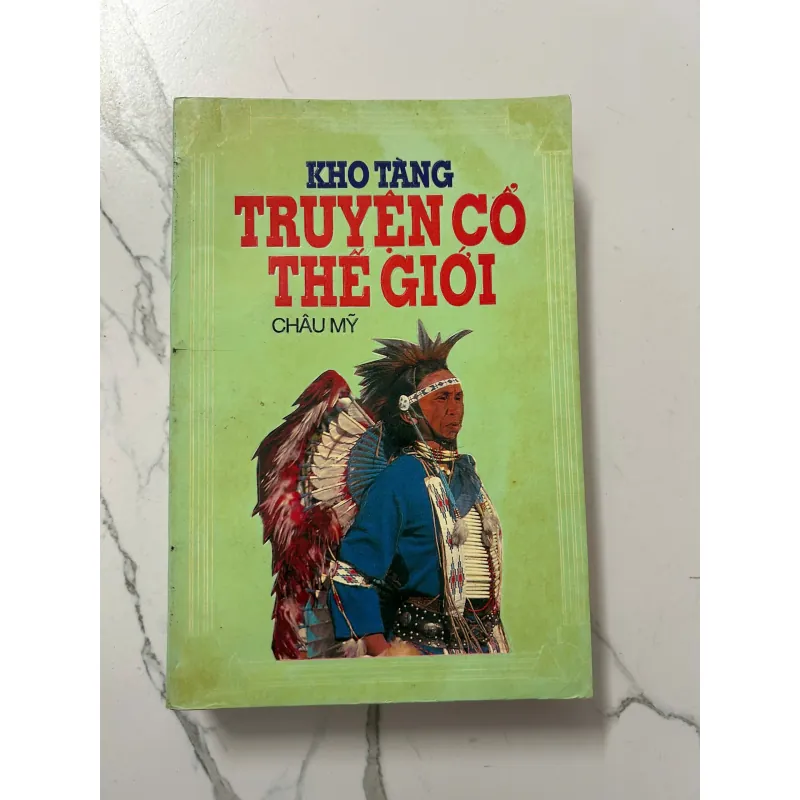 Kho Tàng Truyện Cổ Thế Giới: Châu Mỹ - Nhiều tác giả 798117