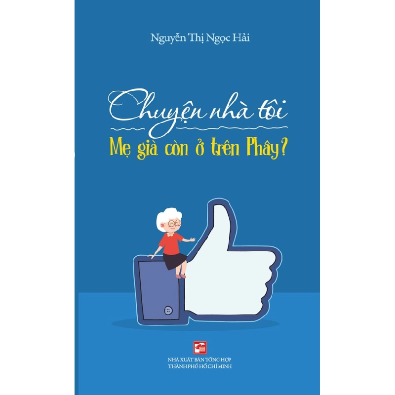 Chuyện Nhà Tôi - Mẹ Già Còn Ở Trên Phây - Nguyễn Thị Ngọc Hải ASB.PO Oreka-Blogmeo120125 371744