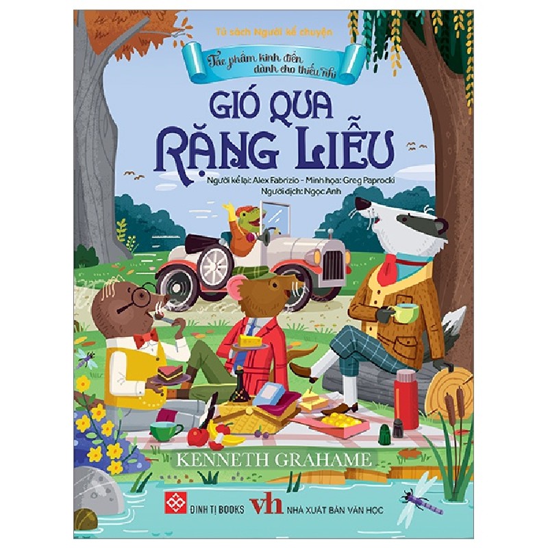 Tác Phẩm Kinh Điển Dành Cho Thiếu Nhi - Gió Qua Rặng Liễu - Kenneth Grahame 159417