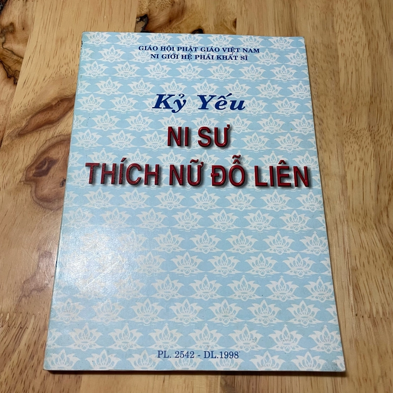 II Tựa sách: Kỷ Yếu _ Ni Sư Thích Nữ Đỗ Liên - PL. 2542. 1998 474084